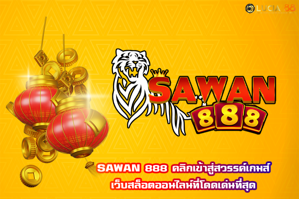 SAWAN 888